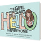 The Girl Who Said Hello to Everyone- Hardback FREE SHIPPING
